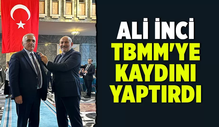 Ali İnci milletvekili kaydını yaptırdı