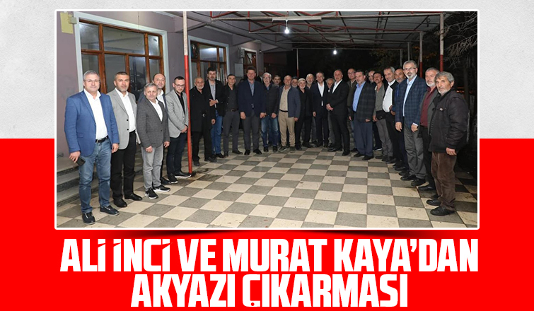Ali İnci ve Murat Kaya, Akyazı'da vatandaşlarla buluştu