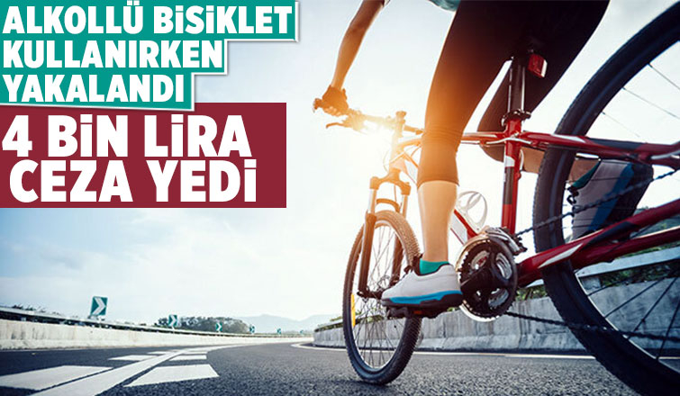 Alkollü bisiklet kullanırken yakalandı, cezadan kaçamadı