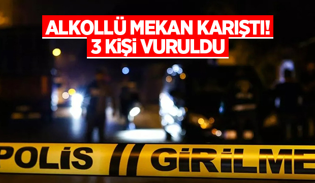 Alkollü mekanda silahlı kavga: 3 yaralı
