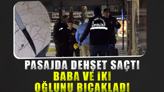 Alkollü şahıs kendisini uyaran baba ve iki oğlunu bıçakladı