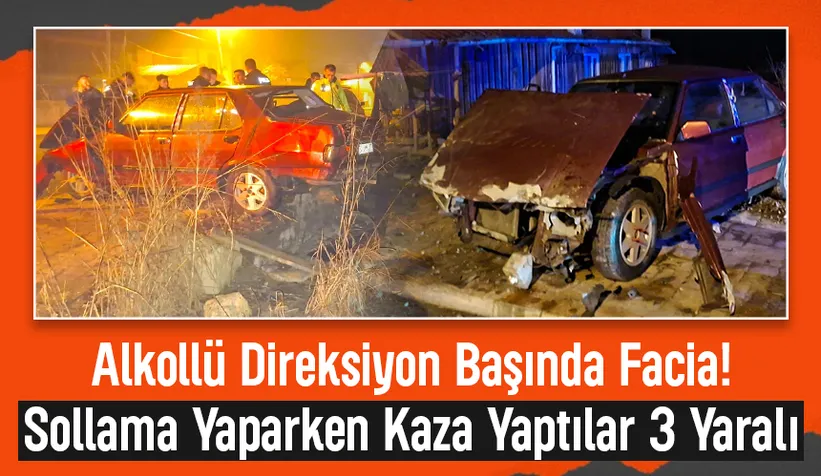 Alkollü Sollama Dehşeti: Otomobil Duvara Çarptı, 3 Yaralı