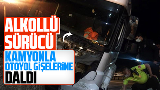 Alkollü sürücü kamyonla otoyol gişelerine daldı