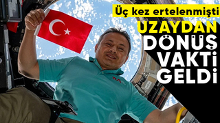 Alper Gezeravcı'nın Dünya'ya dönüş saat belli oldu