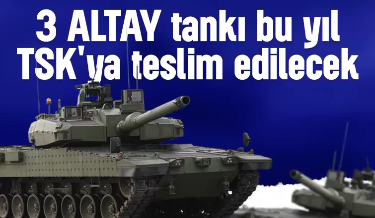 ALTAY tankları TSK'ya teslim edilmeye başlıyor