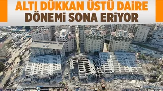 Altı dükkan, üstü daire dönemi bitiyor