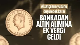 Altın alım-satımına 'kambiyo vergisi' geliyor