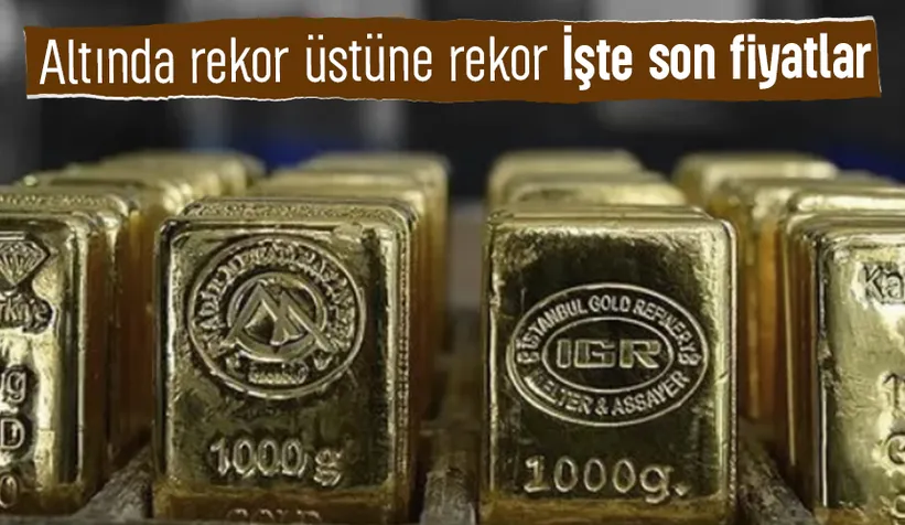 Altın fiyatları baş döndürüyor; Yeni rekor kırdı