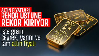 Altın fiyatları haftayı rekorla kapatıyor; İşte son fiyatlar