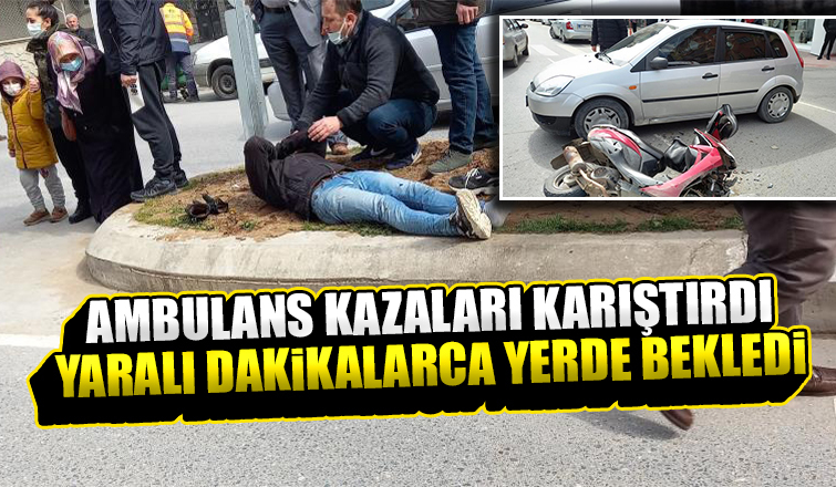 Ambulans kazaları karıştırınca