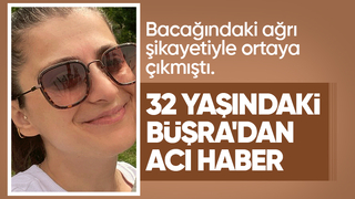 Ameliyat günü bekleyen 32 yaşındaki Büşra hayatını kaybetti