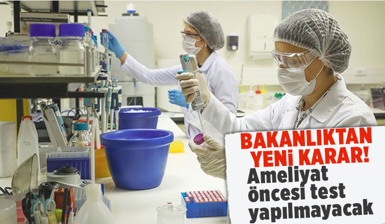 Ameliyat öncesi PCR testi zorunluluğu kaldırıldı