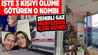 Anne, baba ve kızları ölmüştü; Kombinin bacası böyle çıkmış