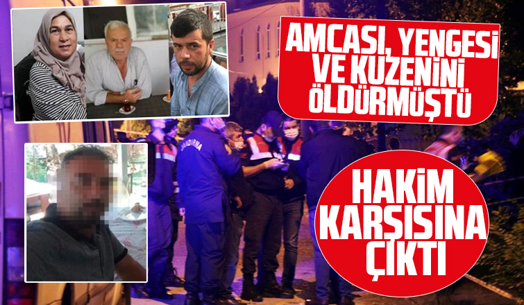 Anne, baba ve oğlunun öldürmüştü,hakim karşısına çıktı