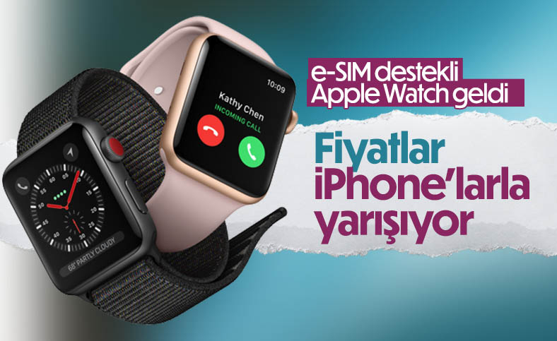 Apple Watch e-SIM modelleri Türkiye'de satışa sunuldu