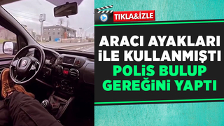 Aracı ayakları ile kullanıp paylaşmıştı, cezadan kaçamadı
