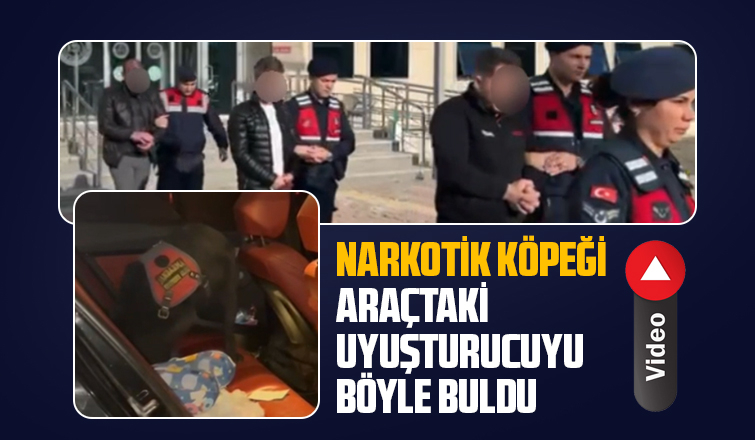 Araçta zulalanan uyuşturucuyu narkotik köpeği buldu