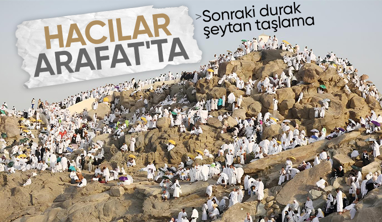 Arafat'ta 'büyük buluşma': Vakfe duası yapılacak