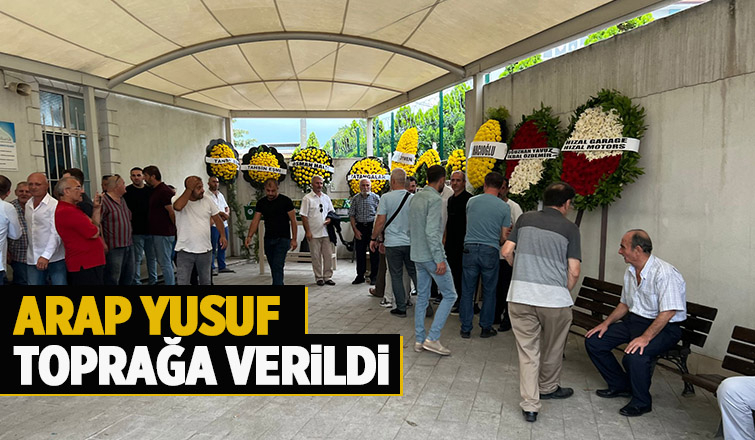 Arap Yusuf defnedildi