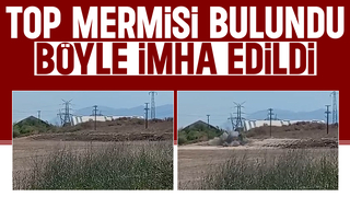 Arazide bulunan top mermisi imha edildi