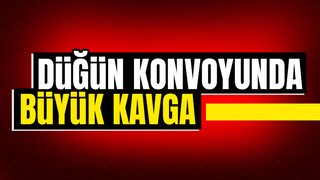 Düğün konvoyuda kavga