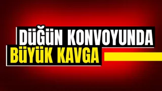 Düğün konvoyuda kavga