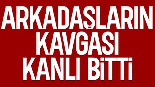 Arkadaş grubunda silahlı kavga: 1 yaralı