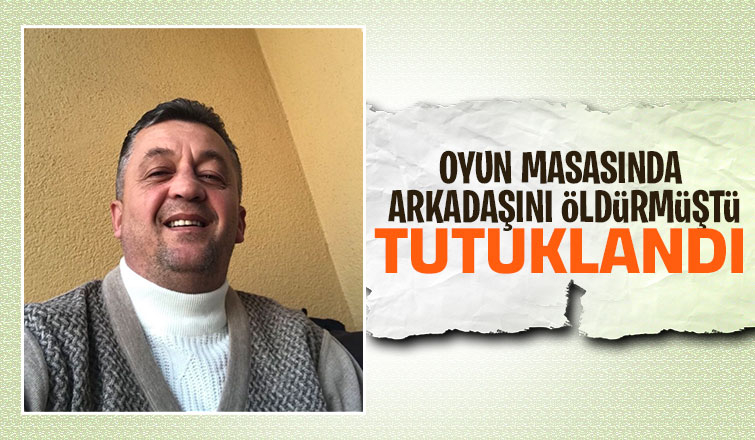 Arkadaş katili tutuklandı