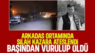 Arkadaş ortamından başından vurulup öldü