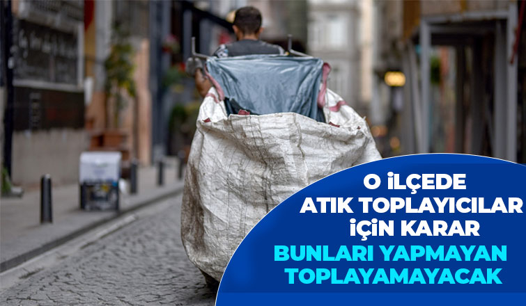 Artık önüne gelen kağıt toplayamayacak!
