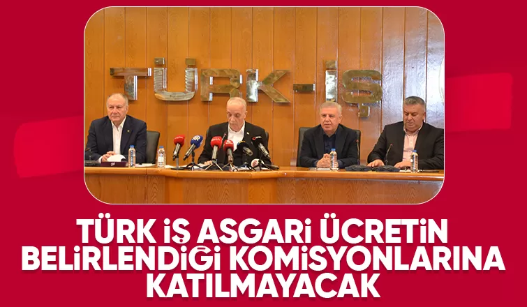 Asgari ücret sonrası Türk İş'den yeni karar