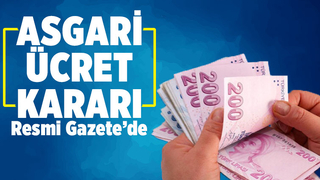 Asgari Ücret Tespit Komisyonu kararı Resmi Gazete’de yayınlandı