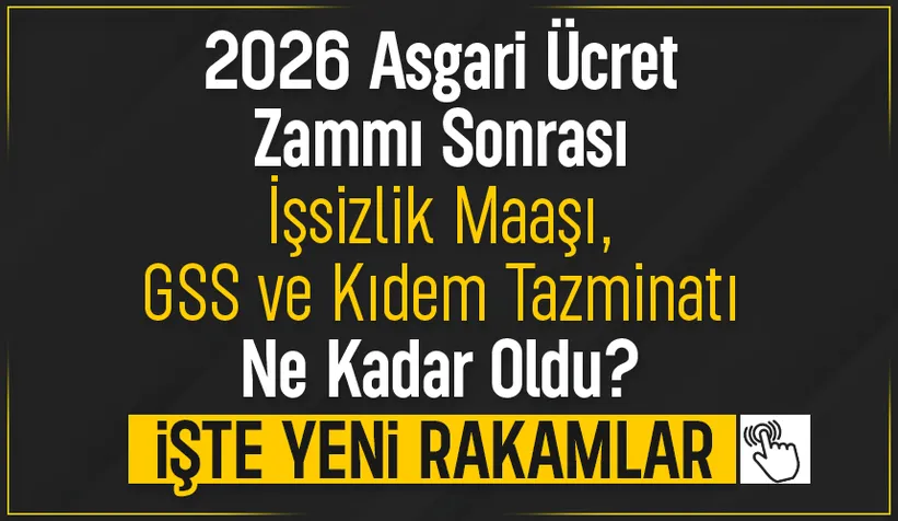 Asgari ücret zammı sonrası işsizlik maaşı, GSS, kıdem tazminatında rakamlar belli oldu