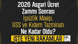 Asgari ücret zammı sonrası işsizlik maaşı, GSS, kıdem tazminatında rakamlar belli oldu
