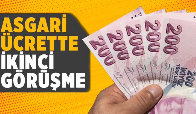 Asgari ücrete temmuz zammı için ikinci toplantı bugün gerçekleştirilecek