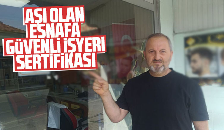 Aşı olan esnafa Güvenli İşyeri Sertifikası