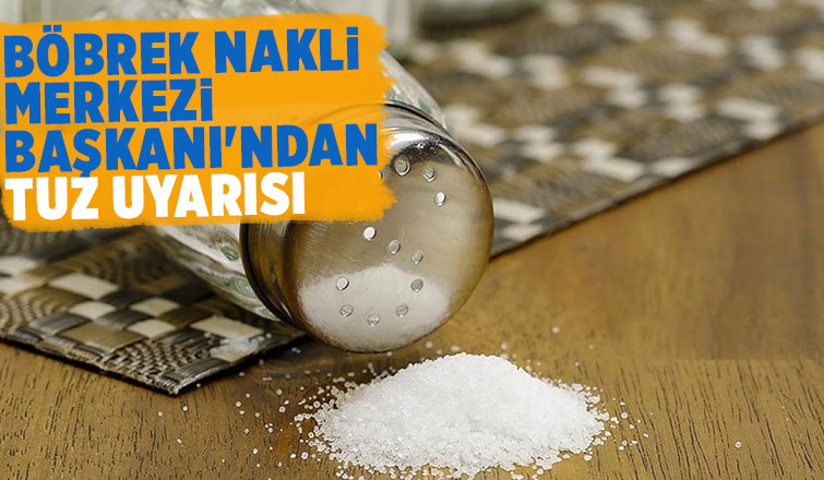 Aşırı tuz tüketimi böbrekleri yıpratıyor