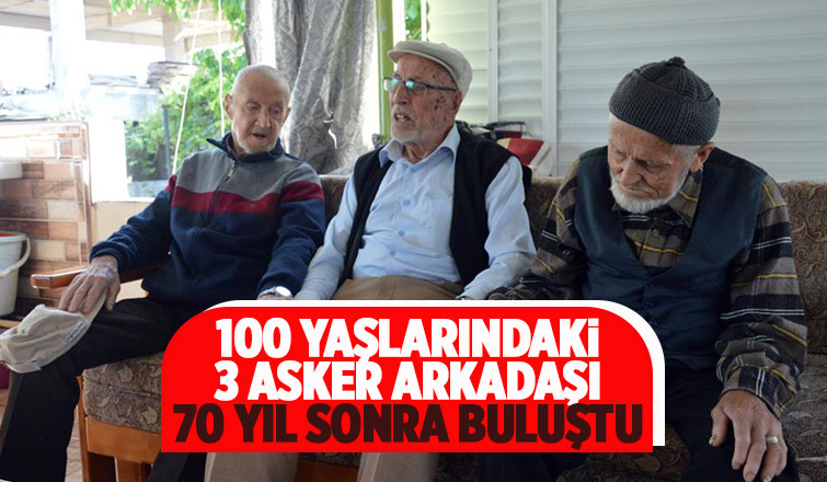 Asırlık yaştaki asker arkadaşları 70 yıl sonra buluştu