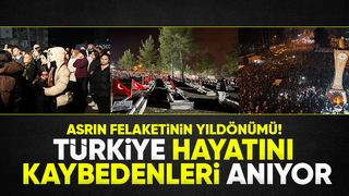 Asrın felaketinin yıldönümü