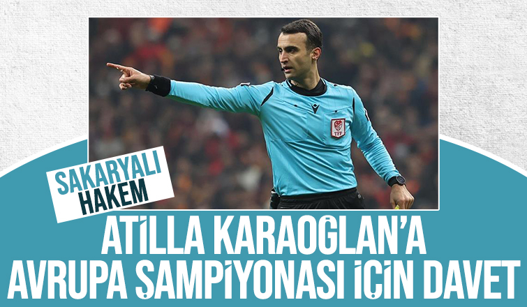 Atilla Karaoğlan'a Avrupa Şampiyonası finallerinde düdük çalacak