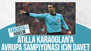 Atilla Karaoğlan'a Avrupa Şampiyonası finallerinde düdük çalacak