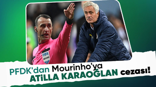 Atilla Karaoğlan a tepki göstermişti  Mourinho ya ceza