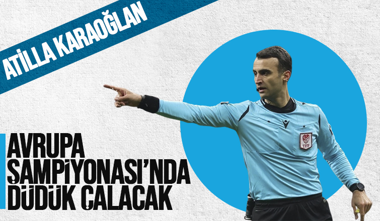 Atilla Karaoğlan Avrupa'da maç yönetecek