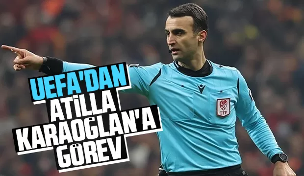 Atilla Karaoğlan Avrupa Şampiyonası'nda düdük çalacak