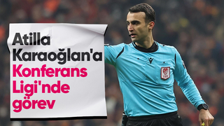 Atilla Karaoğlan UEFA Konferans Ligi maçını yönetecek