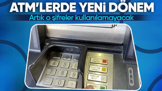 ATM'lerde yeni dönem başlıyor! Artık o şifreler kullanılamayacak