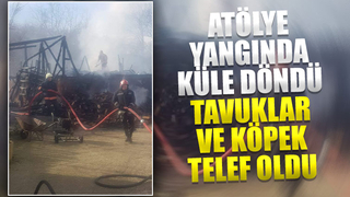 Atölye yangında küle döndü