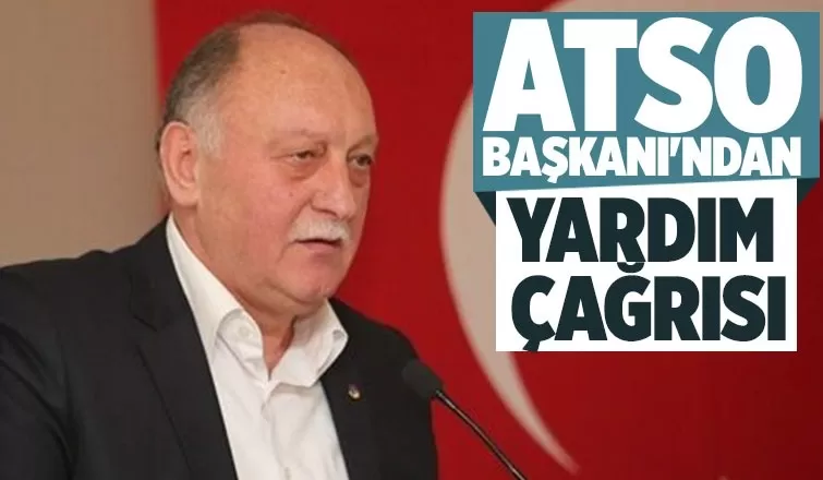 ATSO Başkanı Bayraktar'dan depremzedelere yardım çağrısı