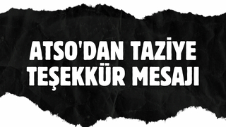 ATSO'dan taziye teşekkürü