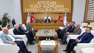 ATSO Heyeti Yusuf Alemdar'ı ziyaret etti